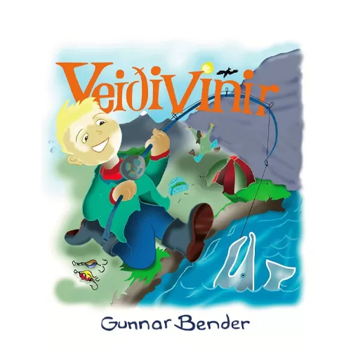 Veiðivinir - barnabók eftir Gunnar Bender